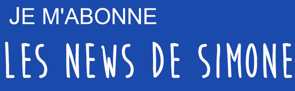 Je m'abonne Les News de Simone