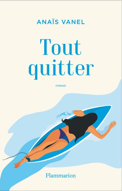 Tout quitter de Anaïs Vanel